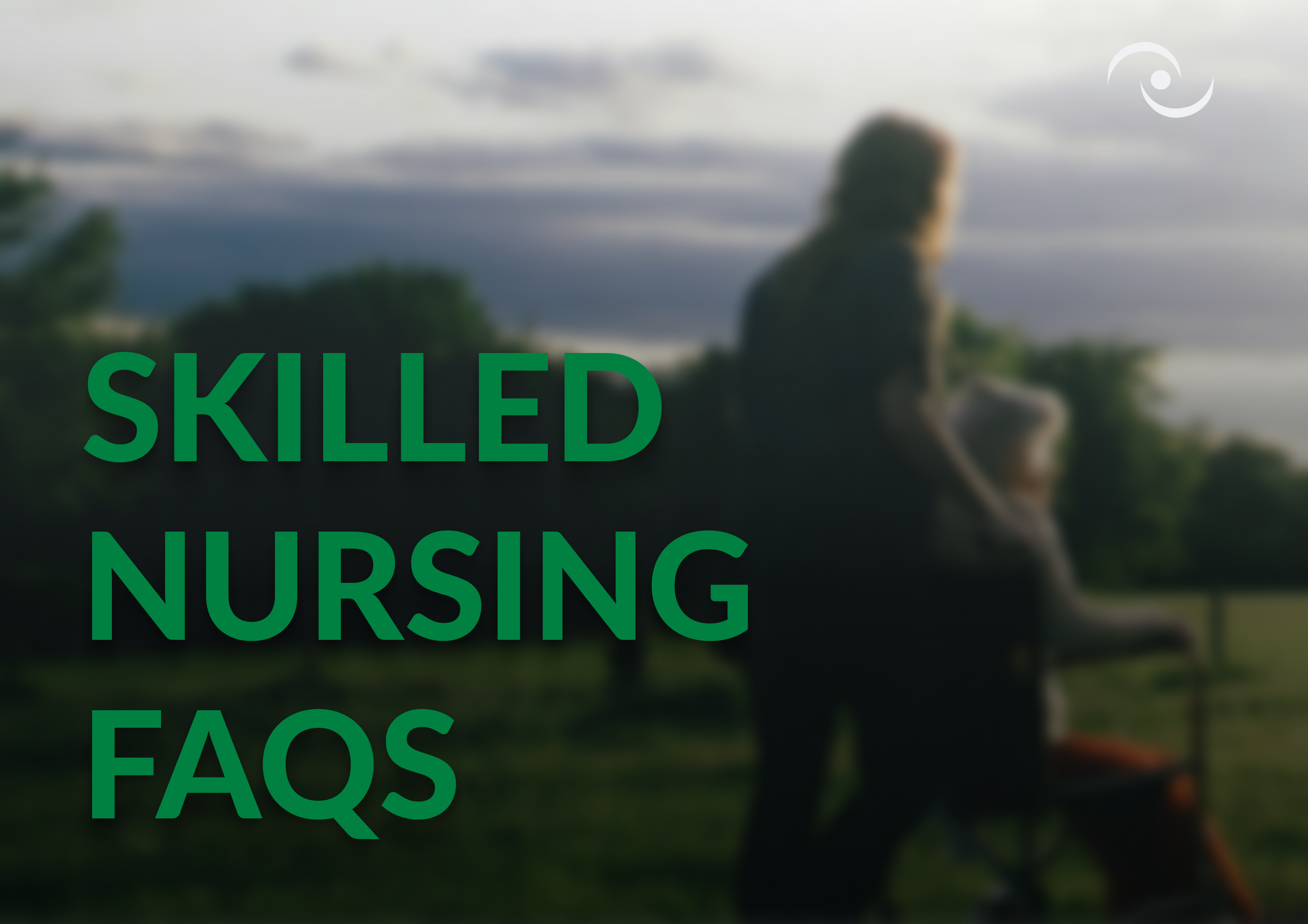 Skilled Nursing FAQs Title Card